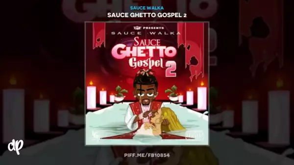 Sauce Walka - What Did You Expect